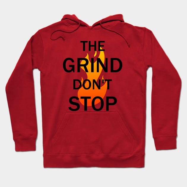 The Grind Don't Stop Hoodie by kareemelk